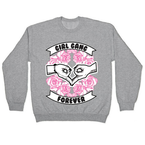Girl Gang Forever Pullover