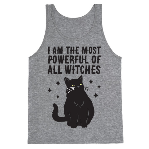 I Am The Most Powerful Of All Witches Salem Tank Top