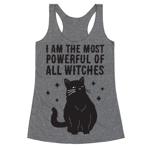 I Am The Most Powerful Of All Witches Salem Racerback Tank Top