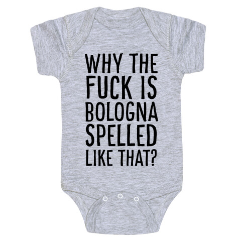 Why, Bologna? Why?! Baby One-Piece