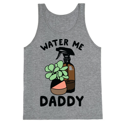 Water Me Daddy Tank Top
