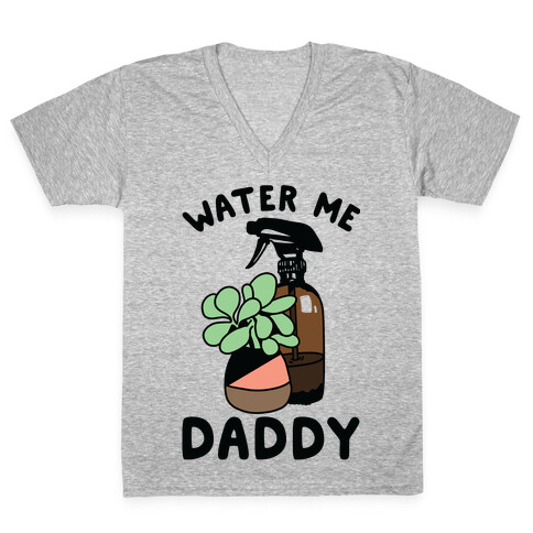 Water Me Daddy V-Neck Tee Shirt