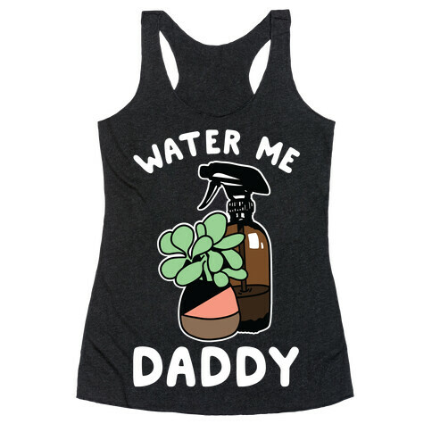 Water Me Daddy Racerback Tank Top