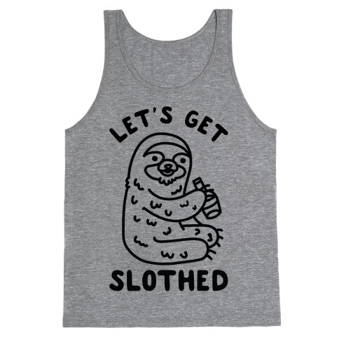 Let's Get Slothed Tank Top