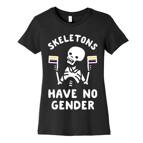 Skeletons Have No Gender Womens T-Shirt
