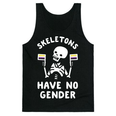 Skeletons Have No Gender Tank Top
