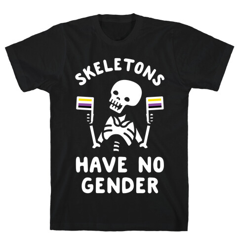 Skeletons Have No Gender T-Shirt