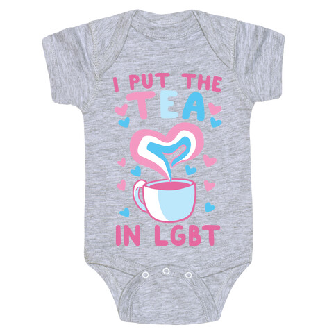 I Put the Tea in LGBT Baby One-Piece