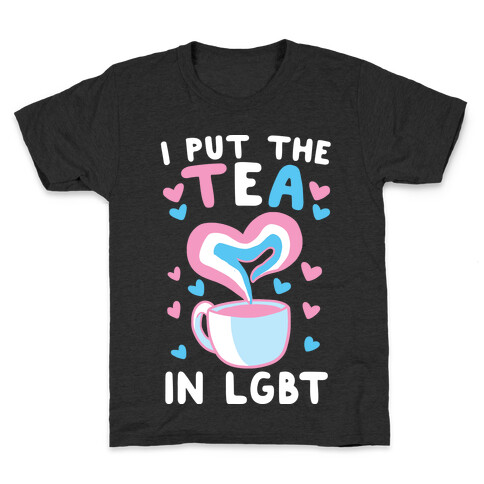 I Put the Tea in LGBT Kids T-Shirt