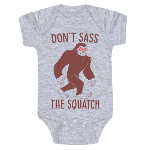 Don't Sass the Squatch Baby One-Piece