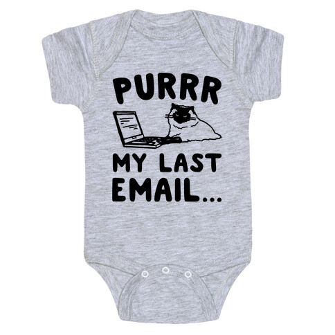Purrr My Last Email Cat Parody Baby One-Piece