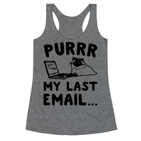 Purrr My Last Email Cat Parody Racerback Tank Top