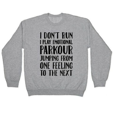 Emotional Parkour Funny Running Parody Pullover