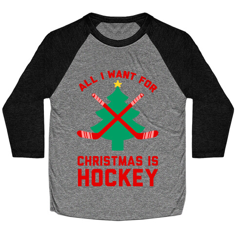 I Want Hockey for Christmas Baseball Tee