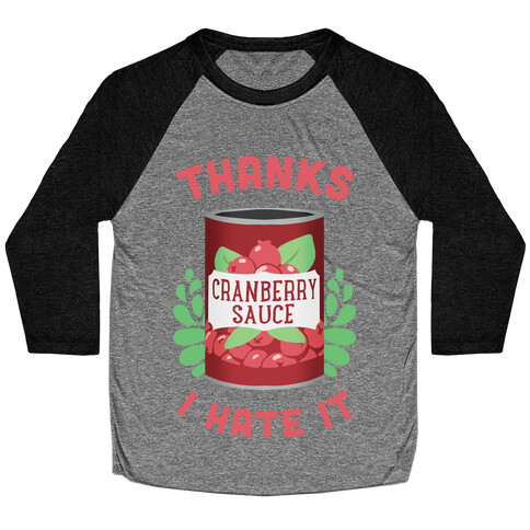 Thanks, I Hate It Baseball Tee