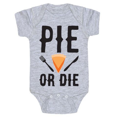 Pie or Die Baby One-Piece