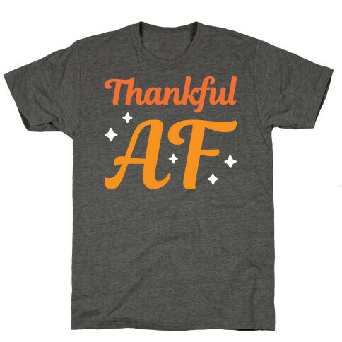 Thankful AF T-Shirt