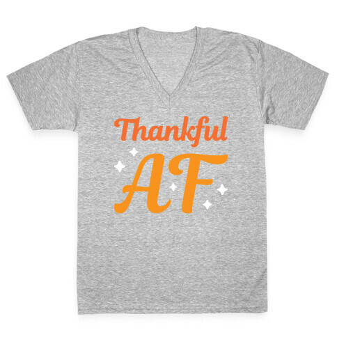 Thankful AF V-Neck Tee Shirt
