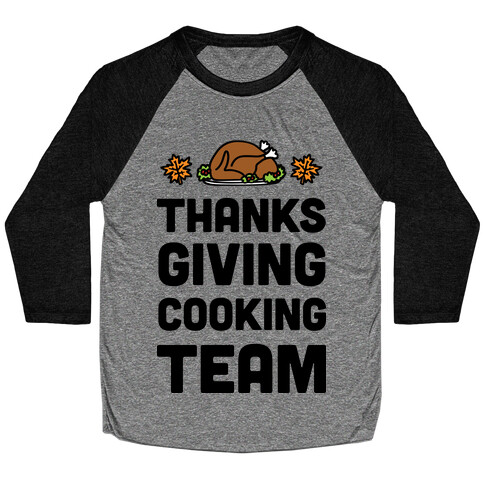 Thanksgiving Cooking Team Baseball Tee