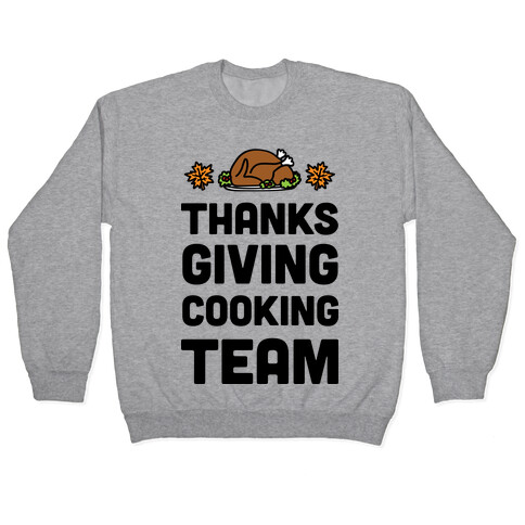 Thanksgiving Cooking Team Pullover