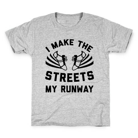 I Make The Streets My Runway Kids T-Shirt