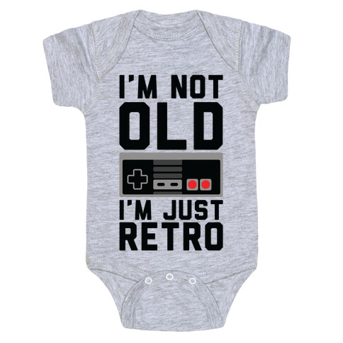 I'm Not Old I'm Just Retro Baby One-Piece