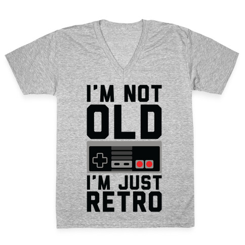 I'm Not Old I'm Just Retro V-Neck Tee Shirt