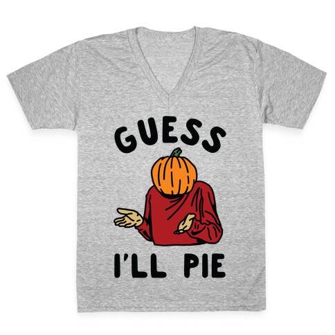 Guess I'll Pie V-Neck Tee Shirt