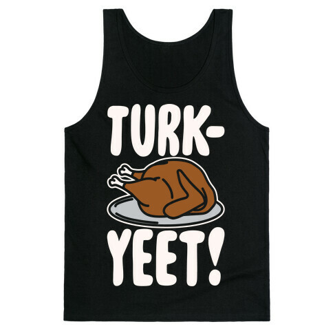 Turk-Yeet Thanksgiving Day Parody White Print Tank Top