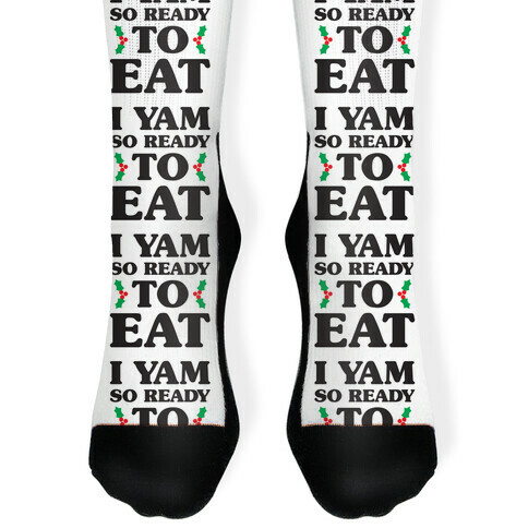 I Yam So Ready To Eat Sock