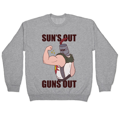 Sun's Out, Guns Out - Solaire  Pullover