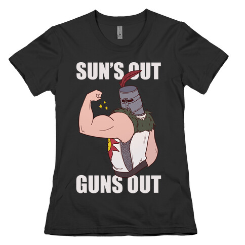 Sun's Out, Guns Out - Solaire  Womens T-Shirt