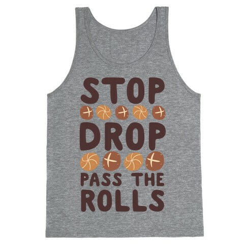 Stop, Drop, Pass the Rolls Tank Top