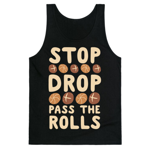 Stop, Drop, Pass the Rolls Tank Top