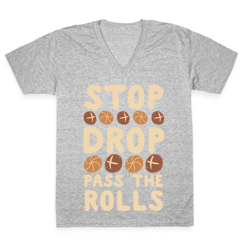 Stop, Drop, Pass the Rolls V-Neck Tee Shirt