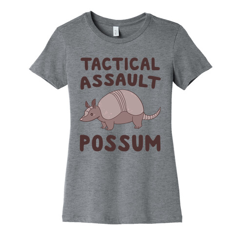 Tactical Assault Possum - Armadillo Womens T-Shirt