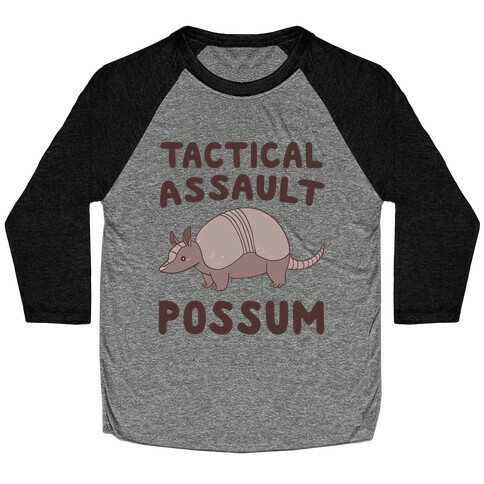 Tactical Assault Possum - Armadillo Baseball Tee