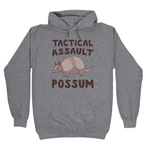 Tactical Assault Possum - Armadillo Hooded Sweatshirt