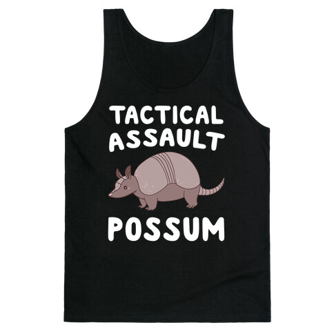 Tactical Assault Possum - Armadillo Tank Top