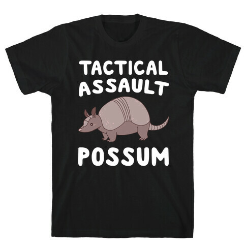 Tactical Assault Possum - Armadillo T-Shirt