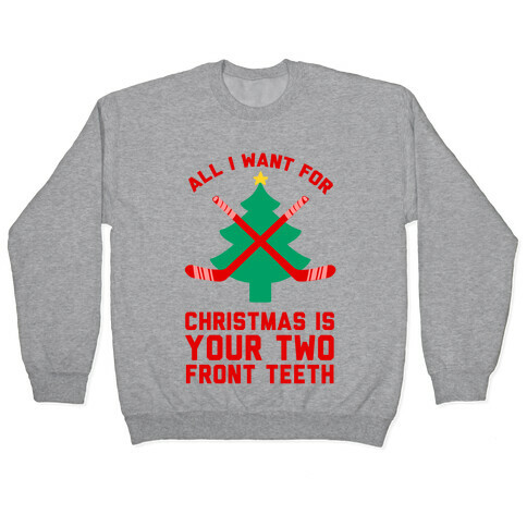 Your Two Front Teeth Pullover