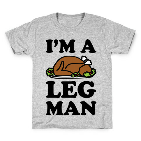 I'm A Leg Man Thanksgiving Turkey Kids T-Shirt
