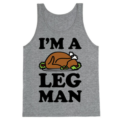 I'm A Leg Man Thanksgiving Turkey Tank Top