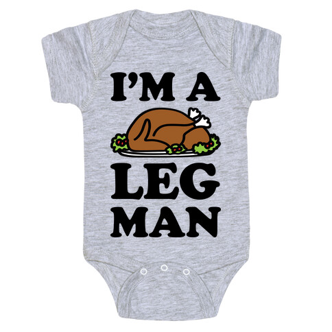 I'm A Leg Man Thanksgiving Turkey Baby One-Piece