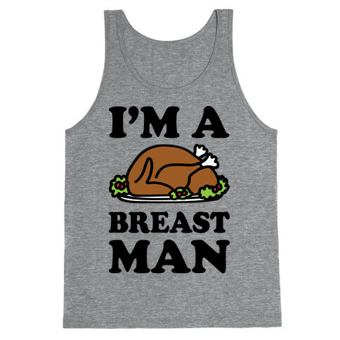 I'm A Breast Man Thanksgiving Turkey Tank Top