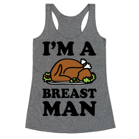 I'm A Breast Man Thanksgiving Turkey Racerback Tank Top