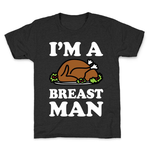 I'm A Breast Man Thanksgiving Turkey Kids T-Shirt