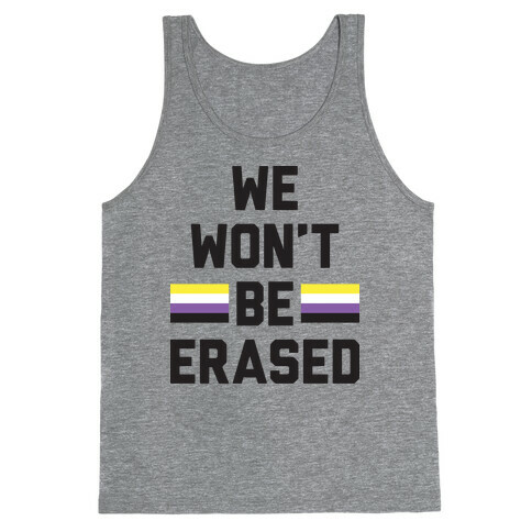 We Won't Be Erased Nonbinary Tank Top