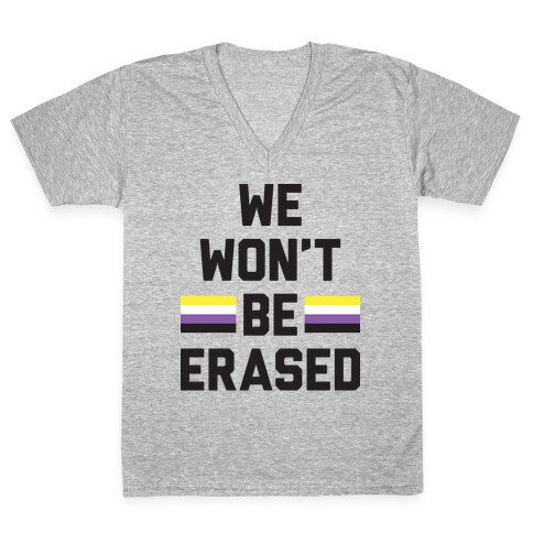 We Won't Be Erased Nonbinary V-Neck Tee Shirt