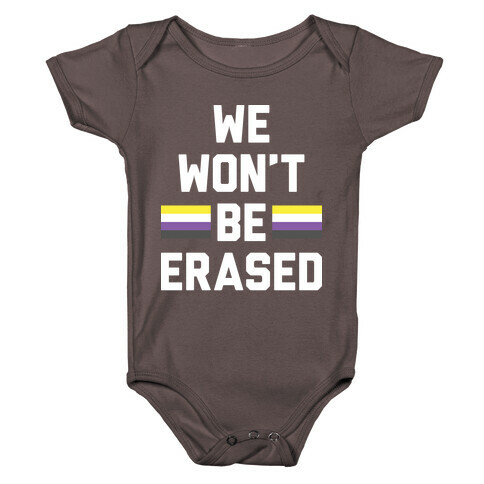 We Won't Be Erased Nonbinary Baby One-Piece